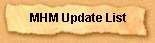 MHM Update List